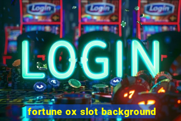 fortune ox slot background