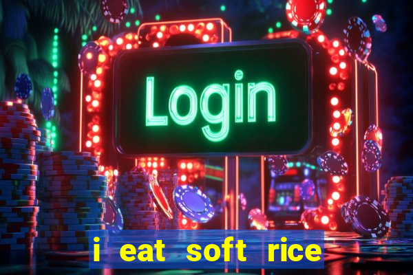 i eat soft rice in another world pt br cap 1