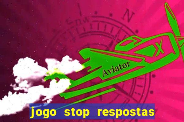 jogo stop respostas de a a z