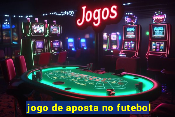 jogo de aposta no futebol