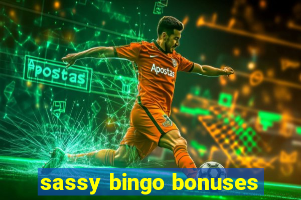 sassy bingo bonuses