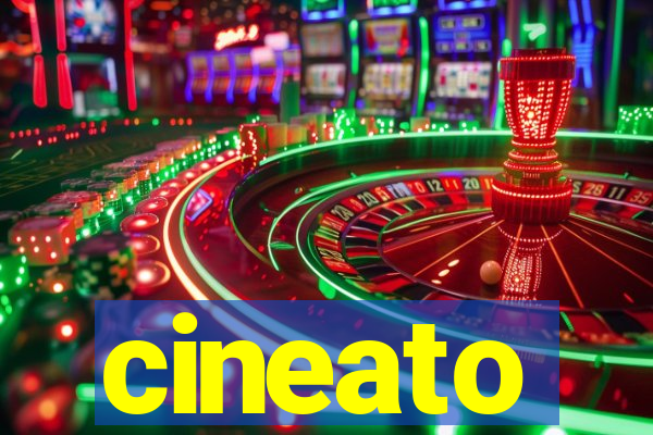 cineato