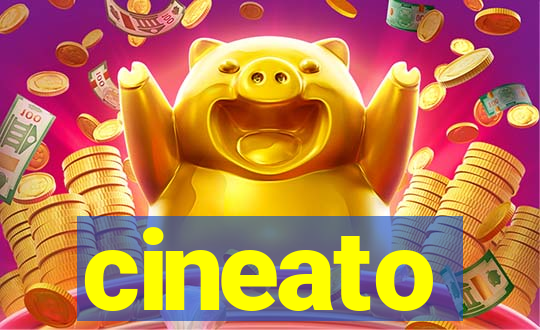 cineato