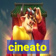 cineato