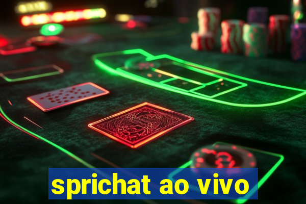 sprichat ao vivo