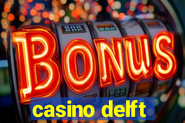 casino delft