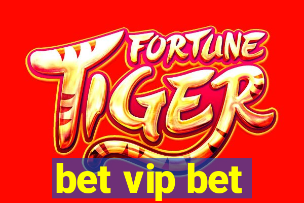 bet vip bet