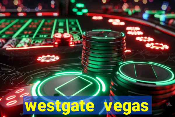 westgate vegas resort and casino