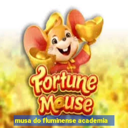 musa do fluminense academia