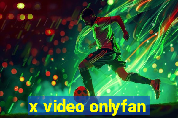 x video onlyfan