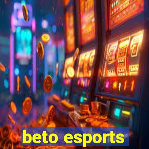 beto esports