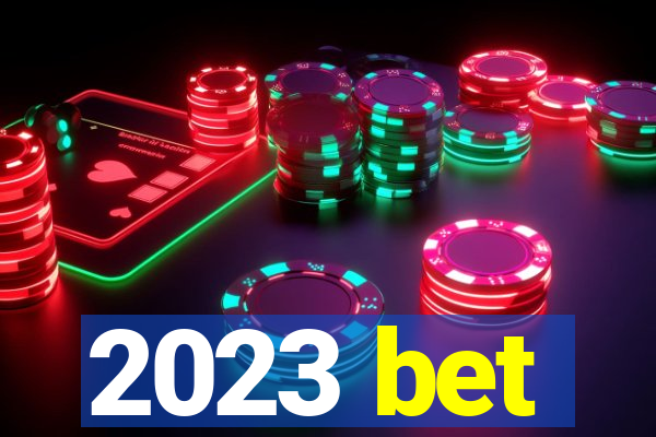 2023 bet