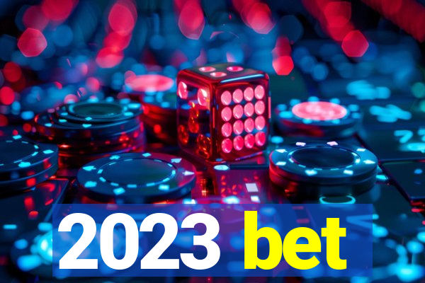 2023 bet