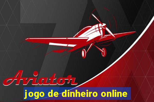 jogo de dinheiro online