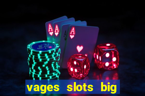 vages slots big win casino