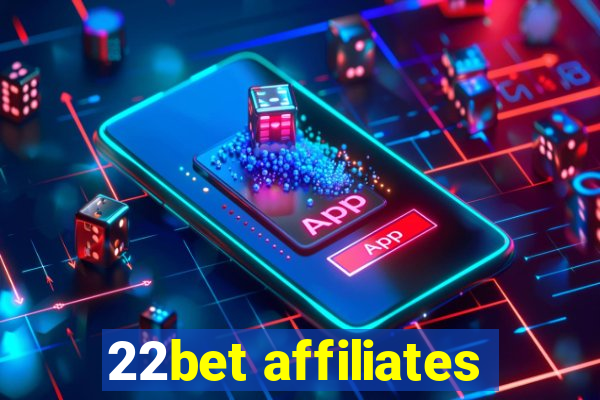 22bet affiliates