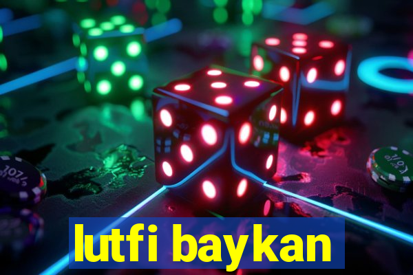 lutfi baykan