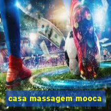 casa massagem mooca