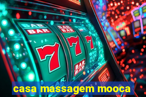 casa massagem mooca