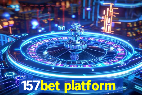 157bet platform