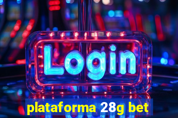 plataforma 28g bet