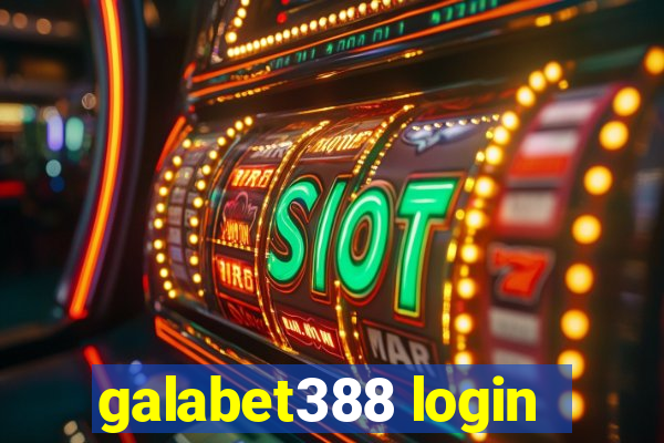 galabet388 login