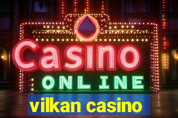 vilkan casino