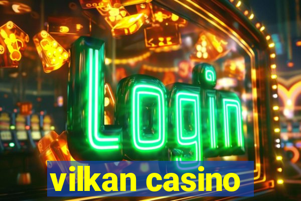 vilkan casino