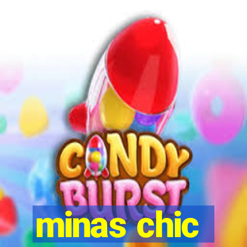 minas chic