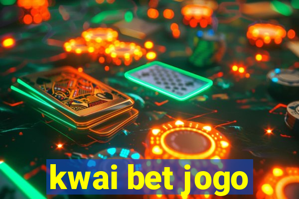 kwai bet jogo