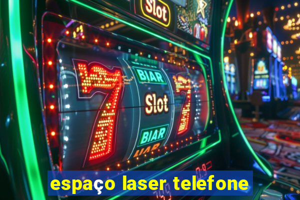 espaço laser telefone