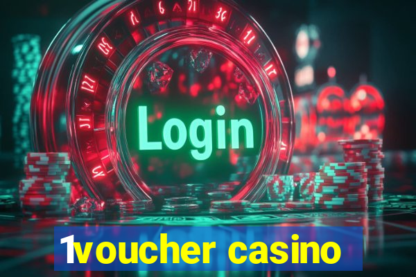 1voucher casino