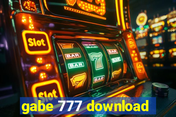 gabe 777 download