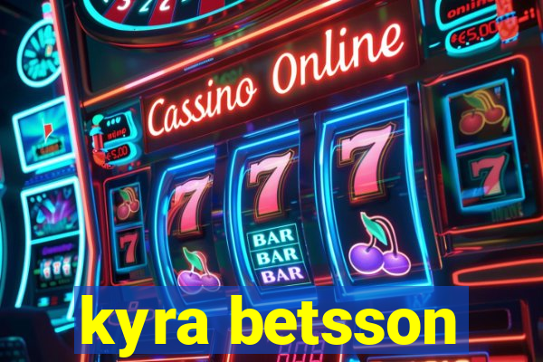 kyra betsson