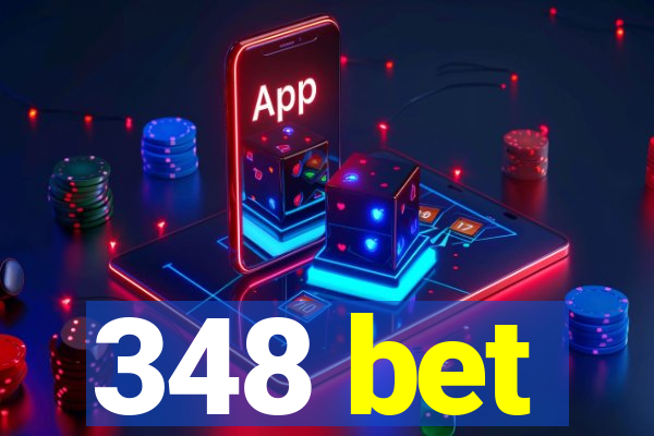 348 bet