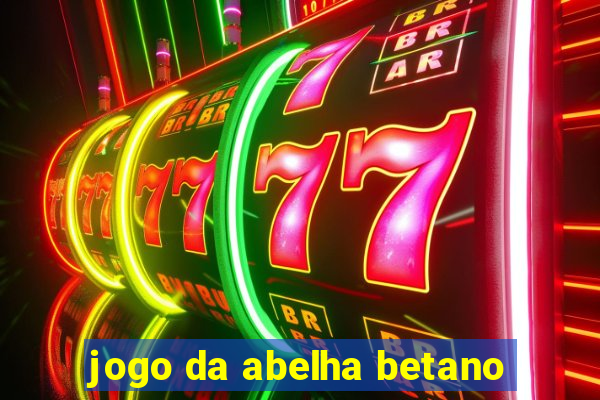 jogo da abelha betano