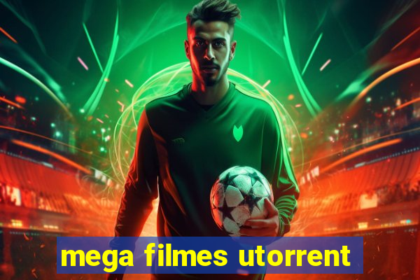 mega filmes utorrent