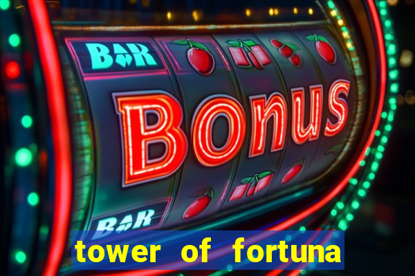 tower of fortuna slot online