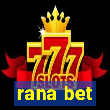 rana bet