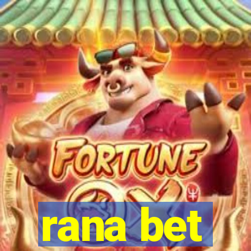 rana bet