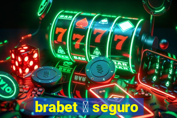 brabet 茅 seguro