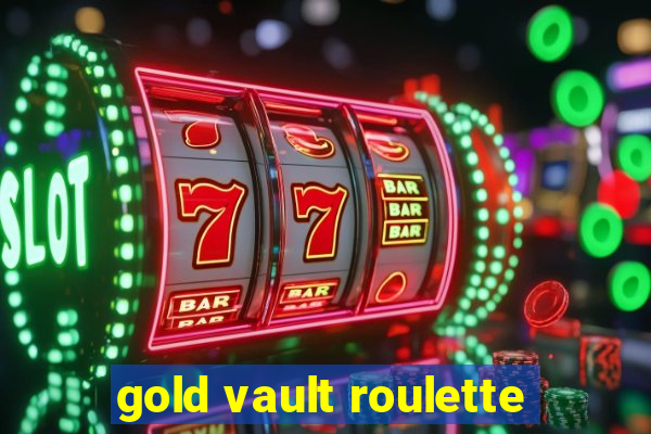 gold vault roulette