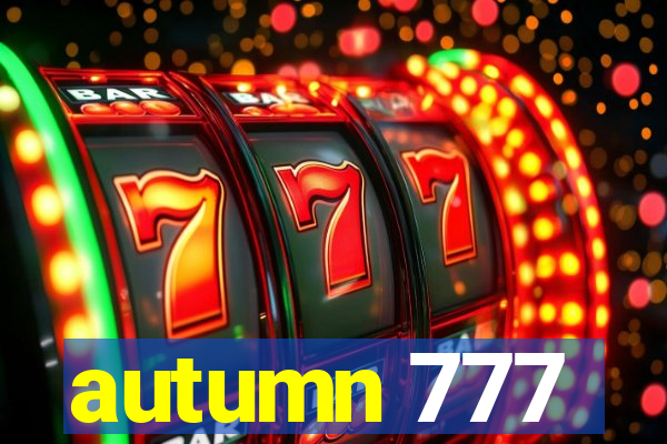 autumn 777