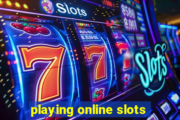 playing online slots