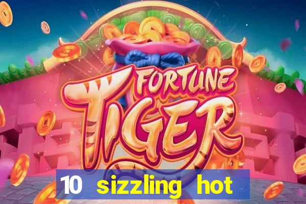 10 sizzling hot deluxe casino