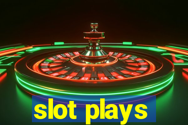 slot plays