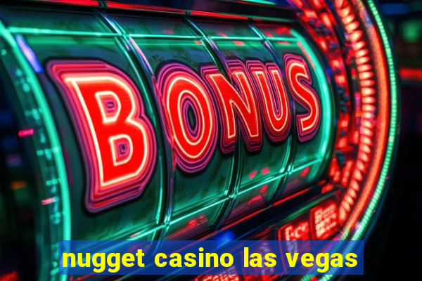 nugget casino las vegas