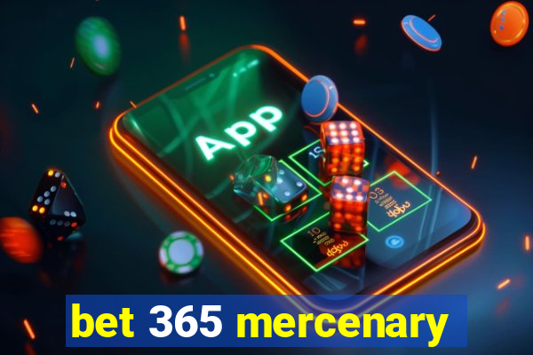 bet 365 mercenary