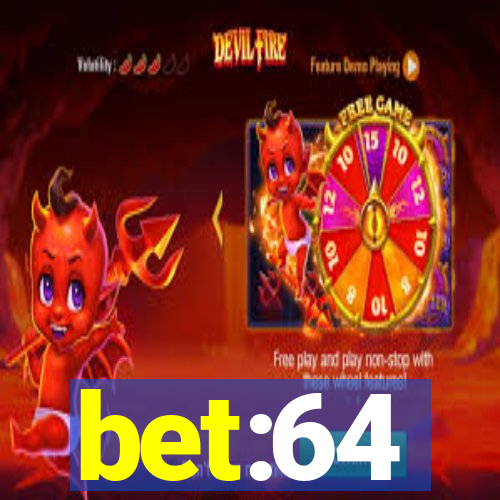 bet:64