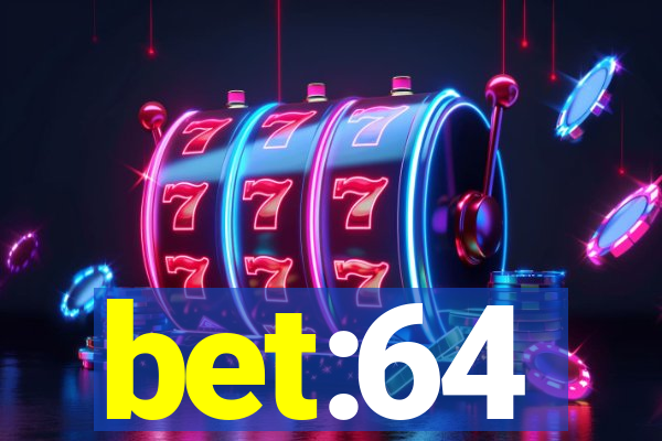 bet:64